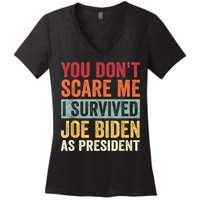You Dont Scare Me I Survived Joe Biden As President Women's V-Neck T-Shirt