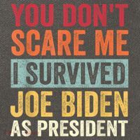 You Dont Scare Me I Survived Joe Biden As President Cotton Canvas Backpack