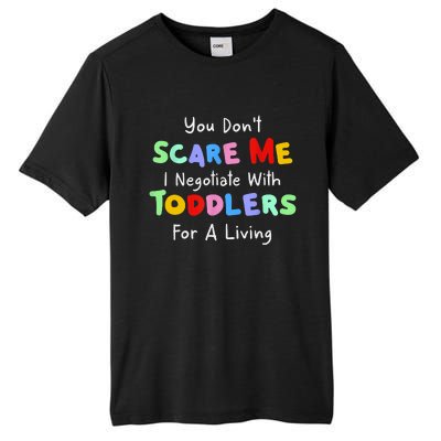 You Dont Scare Me I Negotiate With Toddlers For A Living Tall Fusion ChromaSoft Performance T-Shirt