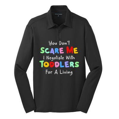 You Dont Scare Me I Negotiate With Toddlers For A Living Silk Touch Performance Long Sleeve Polo