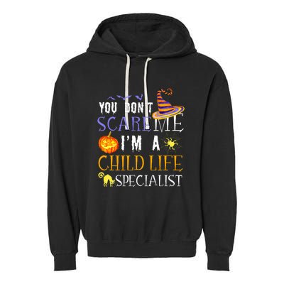 You DonT Scare Child Life Specialist Halloween Garment-Dyed Fleece Hoodie