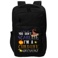 You DonT Scare Child Life Specialist Halloween Impact Tech Backpack