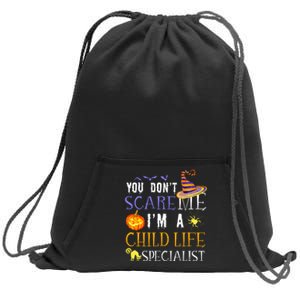 You DonT Scare Child Life Specialist Halloween Sweatshirt Cinch Pack Bag