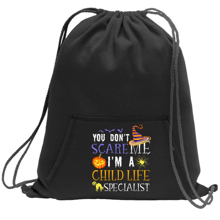 You DonT Scare Child Life Specialist Halloween Sweatshirt Cinch Pack Bag