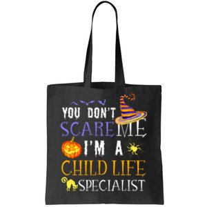 You DonT Scare Child Life Specialist Halloween Tote Bag