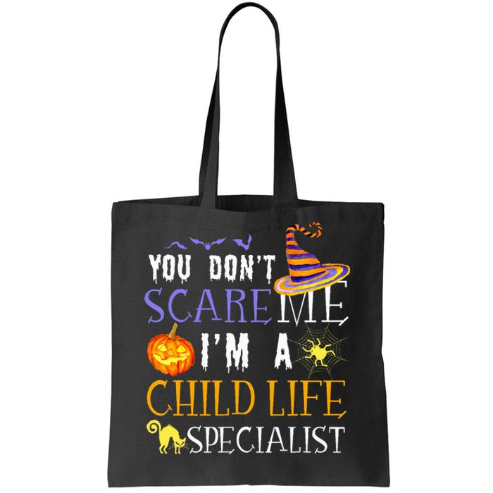 You DonT Scare Child Life Specialist Halloween Tote Bag