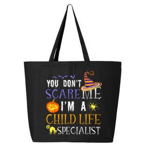 You DonT Scare Child Life Specialist Halloween 25L Jumbo Tote