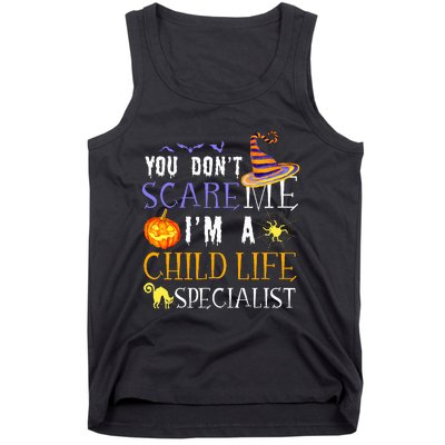 You DonT Scare Child Life Specialist Halloween Tank Top