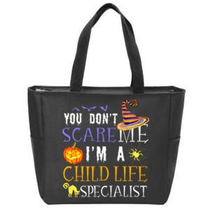 You DonT Scare Child Life Specialist Halloween Zip Tote Bag