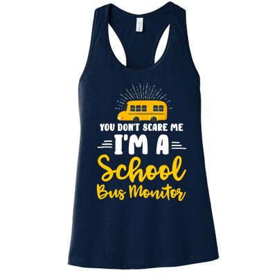 You Don't Scare Me A School Bus Monitor Women's Racerback Tank