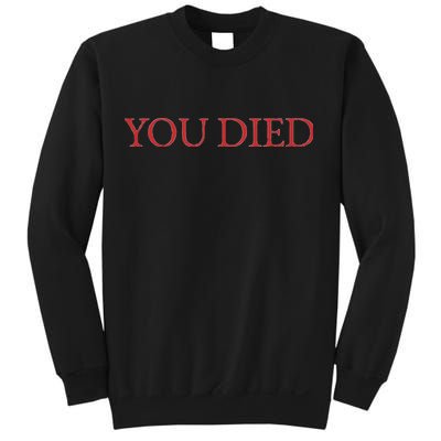 You Died Souls Video Game Sweatshirt