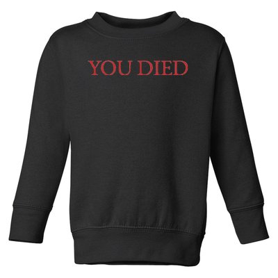 You Died Souls Video Game Toddler Sweatshirt