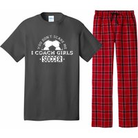 You Dont Scare Me I Coach Girl Soccer Pajama Set