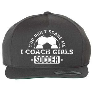 You Dont Scare Me I Coach Girl Soccer Wool Snapback Cap