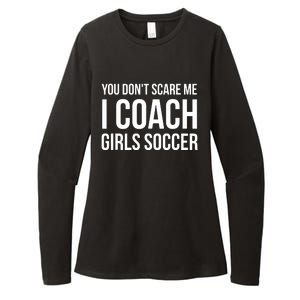 You Dont Scare Me I Coach Girl Soccer Funny Gift Womens CVC Long Sleeve Shirt