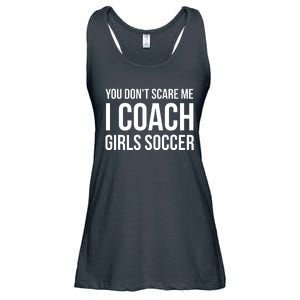 You Dont Scare Me I Coach Girl Soccer Funny Gift Ladies Essential Flowy Tank