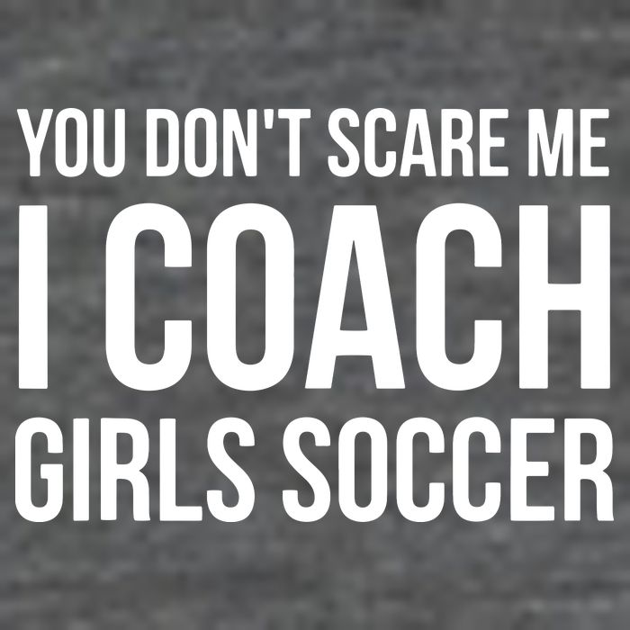 You Dont Scare Me I Coach Girl Soccer Funny Gift Baby Bodysuit