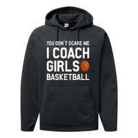 You Don't Scare Me I Coach Girls Basketball Shirt Sport Gift Performance Fleece Hoodie