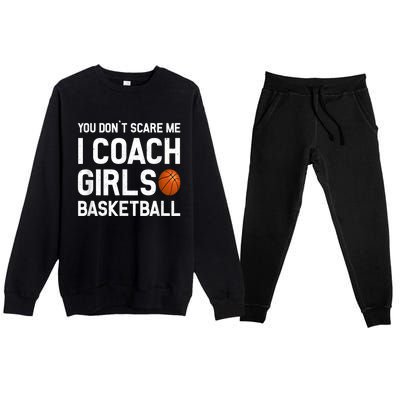 You Don't Scare Me I Coach Girls Basketball Shirt Sport Gift Premium Crewneck Sweatsuit Set