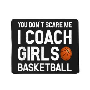 You Don't Scare Me I Coach Girls Basketball Shirt Sport Gift Mousepad