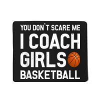 You Don't Scare Me I Coach Girls Basketball Shirt Sport Gift Mousepad