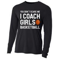 You Don't Scare Me I Coach Girls Basketball Shirt Sport Gift Cooling Performance Long Sleeve Crew