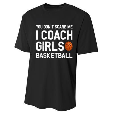 You Don't Scare Me I Coach Girls Basketball Shirt Sport Gift Performance Sprint T-Shirt