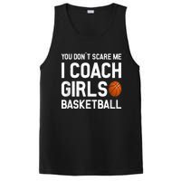 You Don't Scare Me I Coach Girls Basketball Shirt Sport Gift PosiCharge Competitor Tank