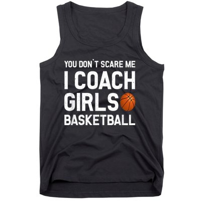 You Don't Scare Me I Coach Girls Basketball Shirt Sport Gift Tank Top