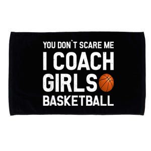 You Don't Scare Me I Coach Girls Basketball Shirt Sport Gift Microfiber Hand Towel