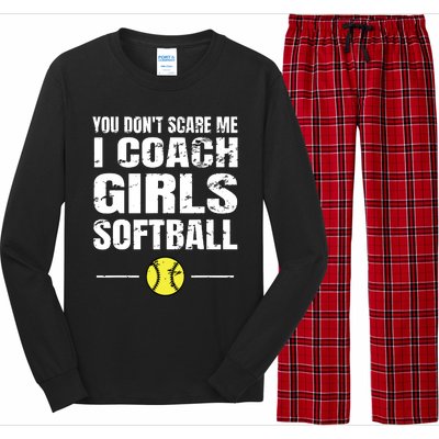 You Dont Scare Me I Coach Girl Softball Long Sleeve Pajama Set