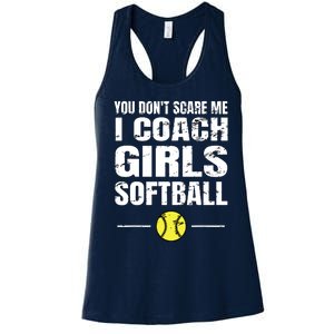 You Dont Scare Me I Coach Girl Softball Women's Racerback Tank