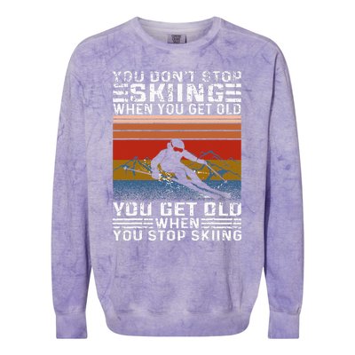 You Dont Stop Skiing When You Get Old Funny Skiing Colorblast Crewneck Sweatshirt