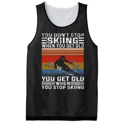 You Dont Stop Skiing When You Get Old Funny Skiing Mesh Reversible Basketball Jersey Tank