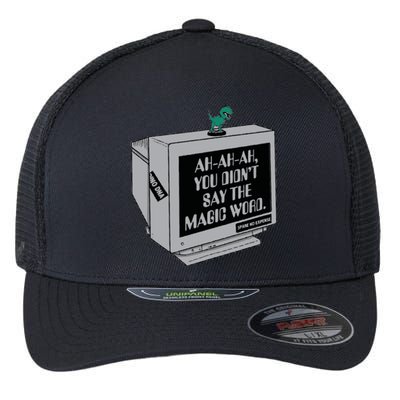 You Didn't Say The Magic Word T Rex Flexfit Unipanel Trucker Cap