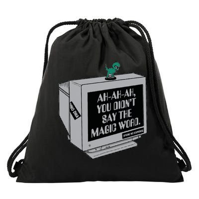 You Didn't Say The Magic Word T Rex Drawstring Bag