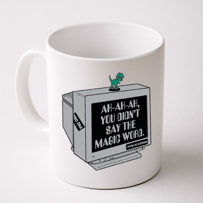 You Didn't Say The Magic Word T Rex Mug