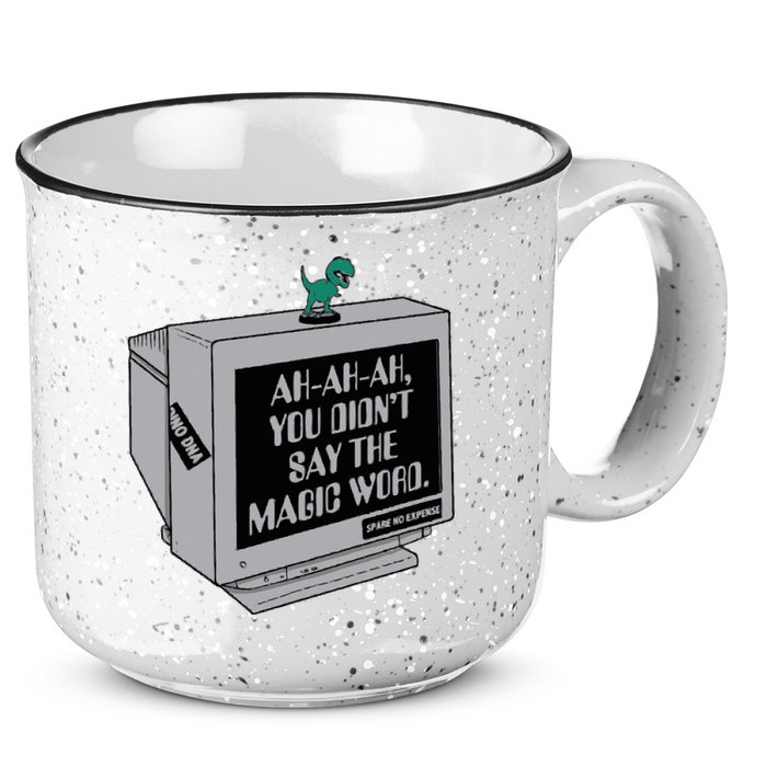 You Didn't Say The Magic Word T Rex 15oz Campfire Ceramic Mug