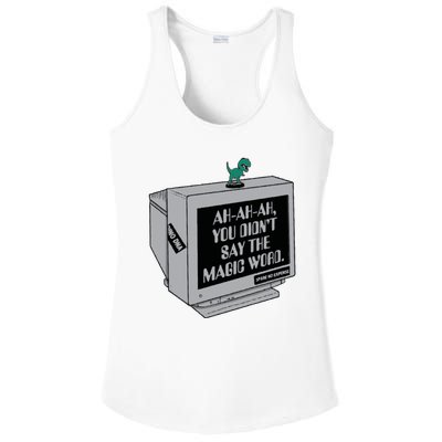 You Didn't Say The Magic Word T Rex Ladies PosiCharge Competitor Racerback Tank