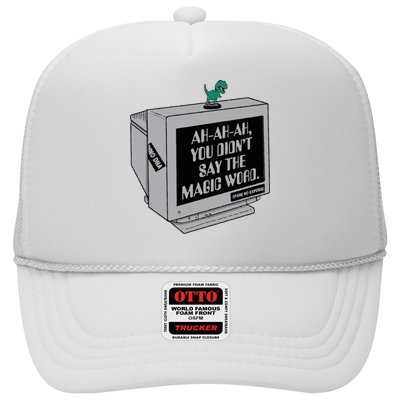 You Didn't Say The Magic Word T Rex Trucker Hat
