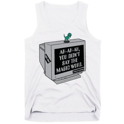 You Didn't Say The Magic Word T Rex Tank Top