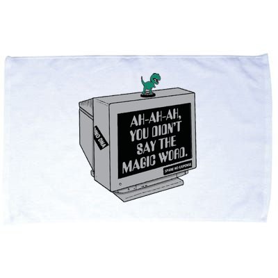 You Didn't Say The Magic Word T Rex Microfiber Hand Towel