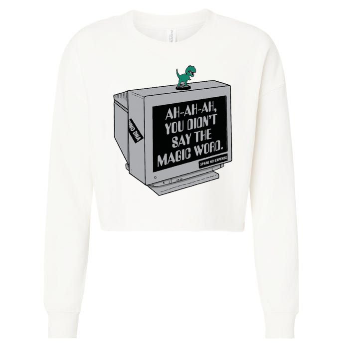 You Didn't Say The Magic Word T Rex Cropped Pullover Crew