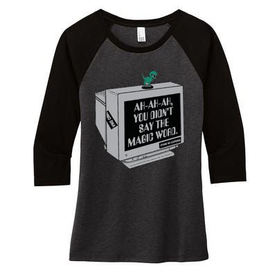 You Didn't Say The Magic Word T Rex Women's Tri-Blend 3/4-Sleeve Raglan Shirt