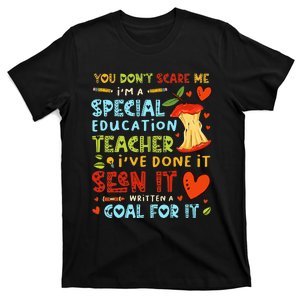 You Don't Scare Me I'm A Special Education Teacher T-Shirt