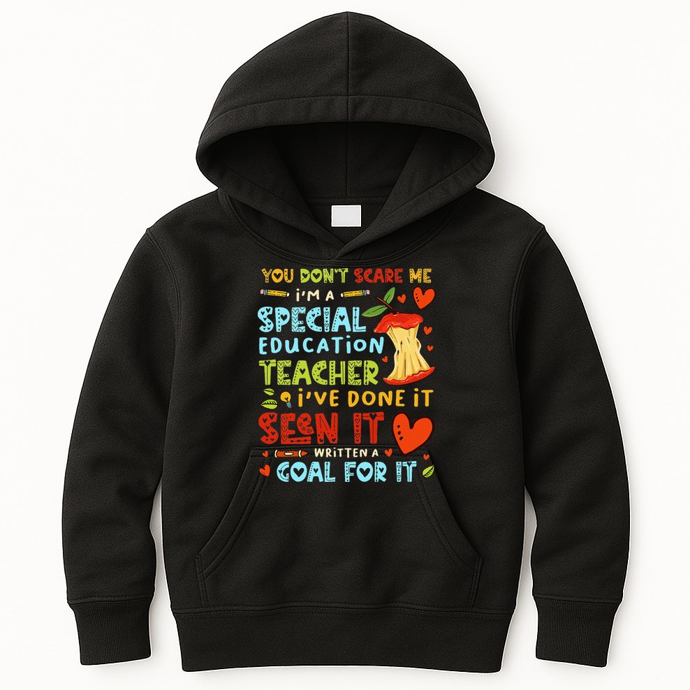 You Don't Scare Me I'm A Special Education Teacher Kids Hoodie