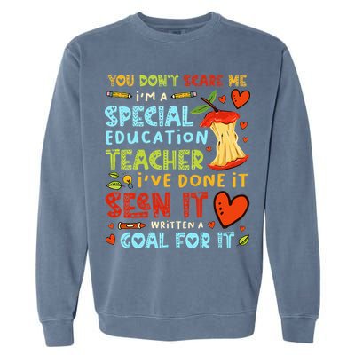 You Don't Scare Me I'm A Special Education Teacher Garment-Dyed Sweatshirt