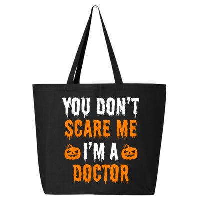 You Don't Scare Me I'm A Doctor Funny Halloween Costume Idea Gift 25L Jumbo Tote