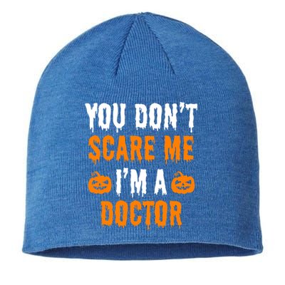 You Don't Scare Me I'm A Doctor Funny Halloween Costume Idea Gift Sustainable Beanie