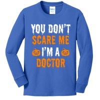 You Don't Scare Me I'm A Doctor Funny Halloween Costume Idea Gift Kids Long Sleeve Shirt